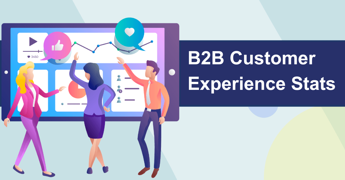 An illustration featuring three people analyzing B2B customer experience stats.