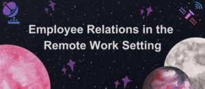 Employee Relations Remote Work