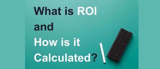 What is ROI and How is it Calculated_