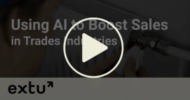 Cover of Extu video - Using AI to Boost Sales in Trades Industries